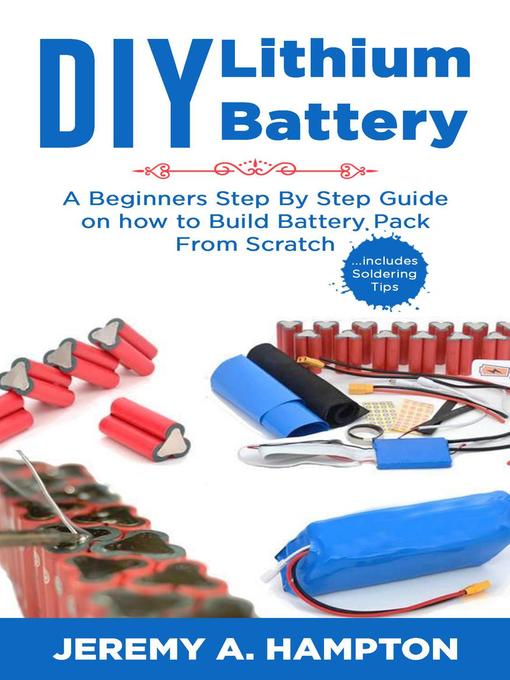 Title details for DIY Lithium Battery by Jeremy A. Hampton - Available
